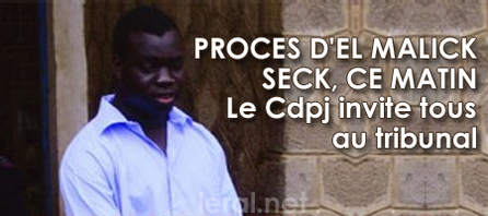 PROCES D'EL MALICK SECK, CE MATIN Le Cdpj invite tous au tribunal