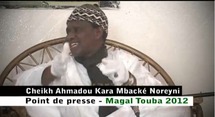 Intégralité du point de presse Cheikh Ahmadou KARA Mbacké au Magal de Touba 2012