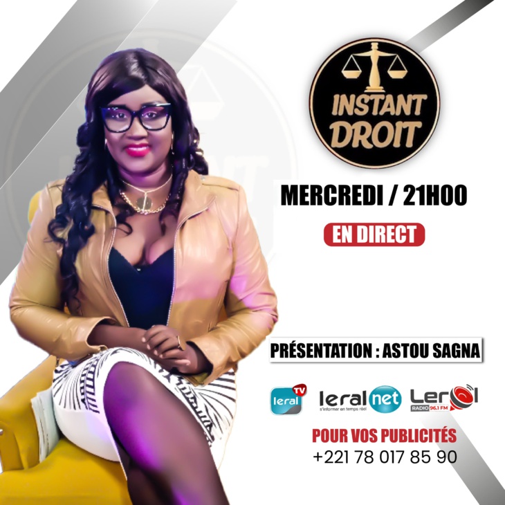 « Instant Droit » sur Leral Tv, ce mercredi: Astou Sagna et ses invités, Mame Mactar Guèye et Dr Souleymane Lo, sociologue éplucheront les contours de la dépravation des mœurs au Sénégal