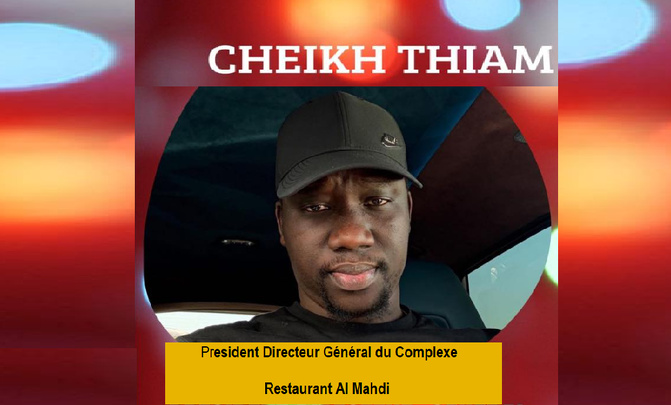 Cheikh Thiam, PDG du Complexe Restaurant Al Mahdi : A la découverte d’un entrepreneur visionnaire, au service de la jeunesse sénégalaise