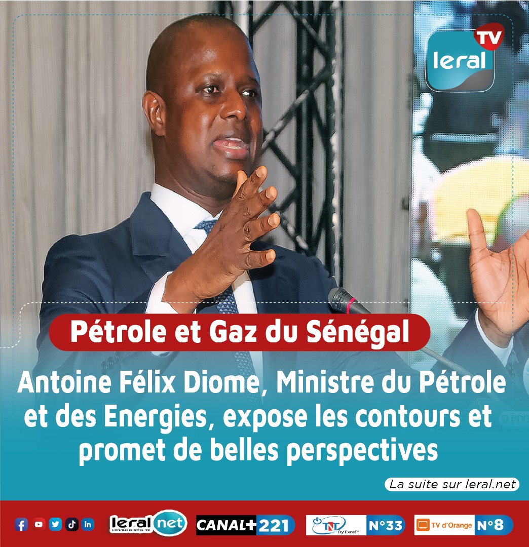 Petrole et Gaz du Sénégal: Antoine Félix Diome, Ministre du Pétrole et des Energies, expose les contours et promet de belles perspectives