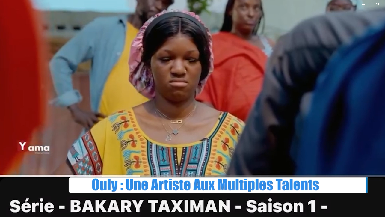 Ouly de la Série Bakary Taximan : Une Artiste Aux Multiples Talents, chanteuse à la voix envoûtante et influenceuse