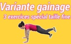 3 exercices, spécial taille fine