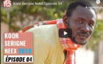 Koor Serigne Nekh - Episode 04