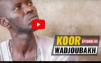 Koor Wadiou Bakh - Episode 05