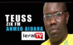 Teuss ZIK FM du Mercredi 21 Août 2019 avec Ahmed Aïdara