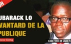 MOUBARACK LO, LE VANTARD DE LA REPUBLIQUE !