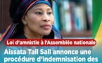 Loi d’amnistie à l’Assemblée nationale: Aissata Tall Sall annonce une procédure d’indemnisation des impactés de manifestations