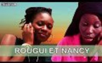 Regardez "Rougui et Nancy", dramatique