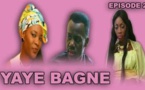 Regardez "Yaye Bagne" - Episode 2