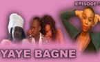 Regardez "Yaye Bagne" - Episode 03