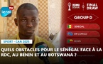 CAN 2025 au Maroc : Quels obstacles pour le Sénégal face à la RDC, au Bénin et au Botswana ?