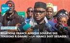 Un panel sur les relations France-Afrique soulève des tensions à Dakar : « La France doit dégager ! »