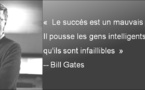 Bill Gates : Le succès est un mauvais professeur…