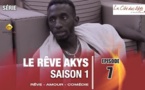 Le Rêve Akys - Episode 7