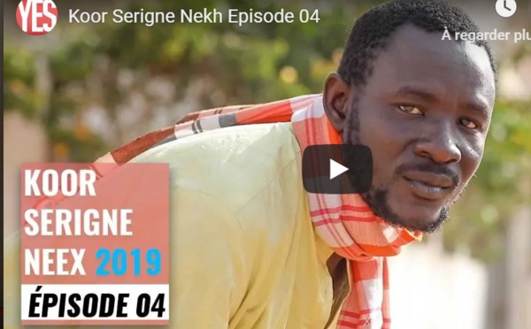 Koor Serigne Nekh - Episode 04