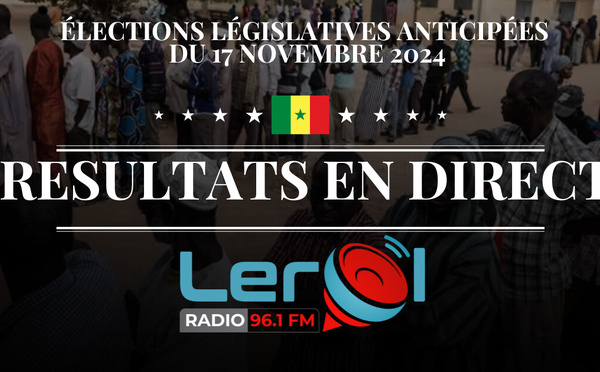 🚨 LIVE : Suivez les résultats des Législatives anticipées du 17 novembre 2024, en Direct sur Leral Radio 96.1 FM (100% Infos)