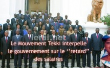 Le Mouvement Tekki interpelle le gouvernement sur le ‘’retard’’ des salaires