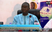 VIDEO - "Crime organisé dans le Sahel": Le Pr Ismaïla Madior Fall magnifie le livre de Mamadou Mouth Bane