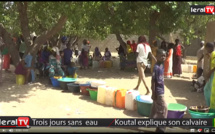 VIDEO - KOUTAL : Le cri de cœur des populations privées d'eau en cette veille du Ramadan