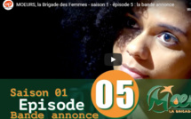 MOEURS, la Brigade des Femmes - saison 1 - épisode 5 : la bande annonce