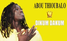 Nouveau single de Abou Thioubalo: "Dikum Dakum"