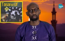 VIDEO / RELIGION - Définition du "TASSAWOUF" : Pourquoi une telle complexité ? - Pr: Ousseynou Seck