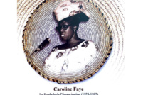 Femmes valeureuses du  Sénégal : Caroline Faye, le Symbole de l'émancipation