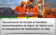 L'exploitation du gaz à l'épreuve de la gouvernance territoriale et de la transition économique : Un forum prévu samedi et dimanche prochains, à Saint-Louis